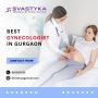 Best Gynecologist in Gurgaon