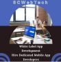 Have White Label App Development Services In Business 