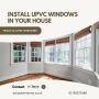 Install UPVC Windows in Your House