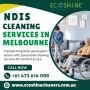 NDIS Cleaning Services in Melbourne | Eco Shine Cleaners