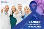 Best Cancer Specialists in Thailand