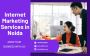 Affordable Internet Marketing Services in Noida – Boost Your