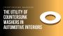 The Utility of Countersunk Washers in Automotive Interiors