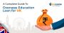 UK Student Loan for Studying Abroad: Cover Tuition & Living 