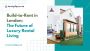 Build-to-Rent in London: The Future of Luxury Rental Living