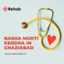 Best Nasha Mukti Kendra in Ghaziabad – IndiaRehabs