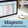 Optimize your Business with Magento Product Data Entry Services