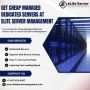 Get Cheap Managed Dedicated Servers at Elite Server Manageme