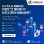 Get Cheap Managed Dedicated Servers with Elite Server Manage