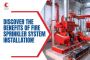 Professional Fire Sprinkler System Installation Services 