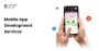 Trusted Partner for Mobile App Development Services