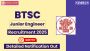 What is the Latest BTSC JE Notification 2025