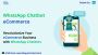 Revolutionize Your eCommerce Business with WhatsApp Chatbots