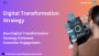 How Digital Transformation Strategy Enhances Customer Engage