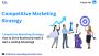Competitive Marketing Strategy: How to Drive Business Growth