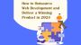 How to Outsource Web Development and Create a Winning Produc
