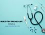 Top health tips for daily life - Morelia Medical Clinic