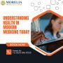Understanding Health in Modern Medicine Today