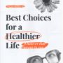 Best Choices for a Healthier Life