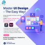 Master UI Design – The Easy Way - Evision Technoserve