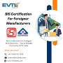 BIS Certification for Foreigner Manufacturers – EVTL