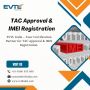 TAC Approval and IMEI Registration: Your Key to Legal Compli