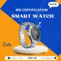 BIS Certification for Smart Watches: Compliance Made Simple 