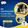  Ensure electrical safety with BIS certification for plugs a
