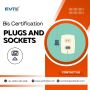 EVTL's roadmap for BIS certification of plugs and socket out