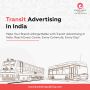Elevate Your Brand's Visibility with Transit Advertising 