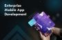 Top Enterprise App Development Services for Your Business
