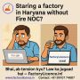 Fire NOC & Factory Licence Made Easy in Haryana 