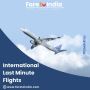 Last Minute International Flights You Can Rely On