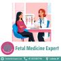 Fetal Medicine in Lucknow