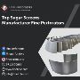 Top Sugar Screens Manufacturer – Fine Perforators