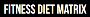 Fitness Diet Matrix
