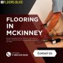 Great Solutions for Flooring in McKinney!