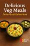 Delicious Veg Meals — Order Food Online Now!