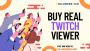 Buy Live Twitch Viewers