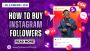 How to Buy Instagram Followers