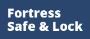 Fortress Safe & Lock