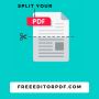  Split Your PDF Files for Free in Just a Few Clicks