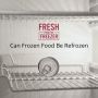 Food Can It Be Refrozen or not