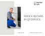 Professional Fridge Repairs in Liverpool 
