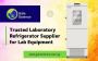 Trusted Laboratory Refrigerator Supplier for Lab Equipment