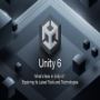 What’s New in Unity 6? Exploring Its Latest Tools and Techno