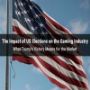 The Impact of US Elections on the Gaming Industry: What Trum