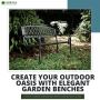 Create Your Outdoor Oasis with Elegant Garden Benches