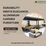 Durability Meets Elegance: Aluminium Garden Furniture 