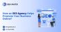 How an SEO Agency Helps Promote Your Business Online?